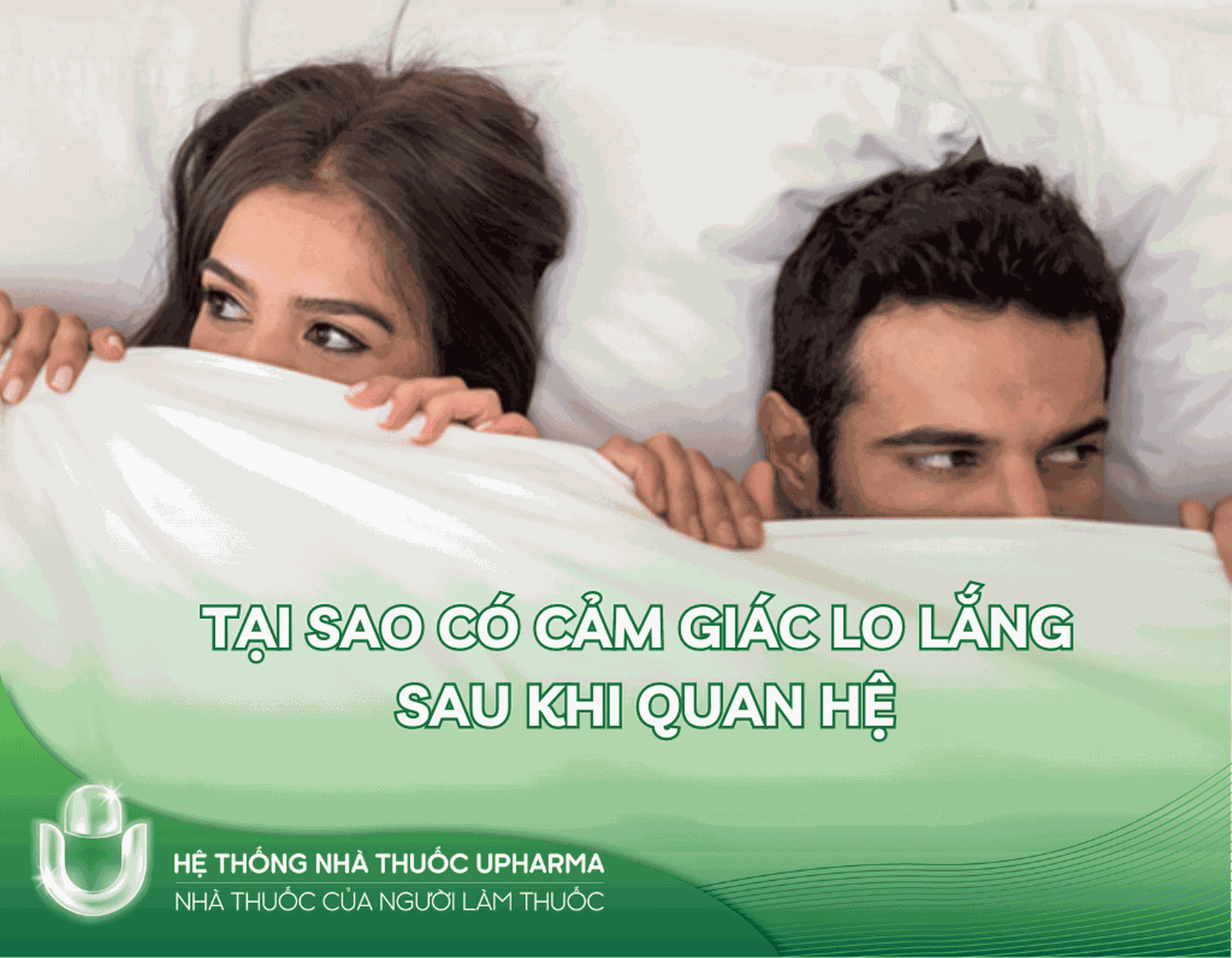 Tại sao có cảm giác lo lắng sau khi quan hệ?