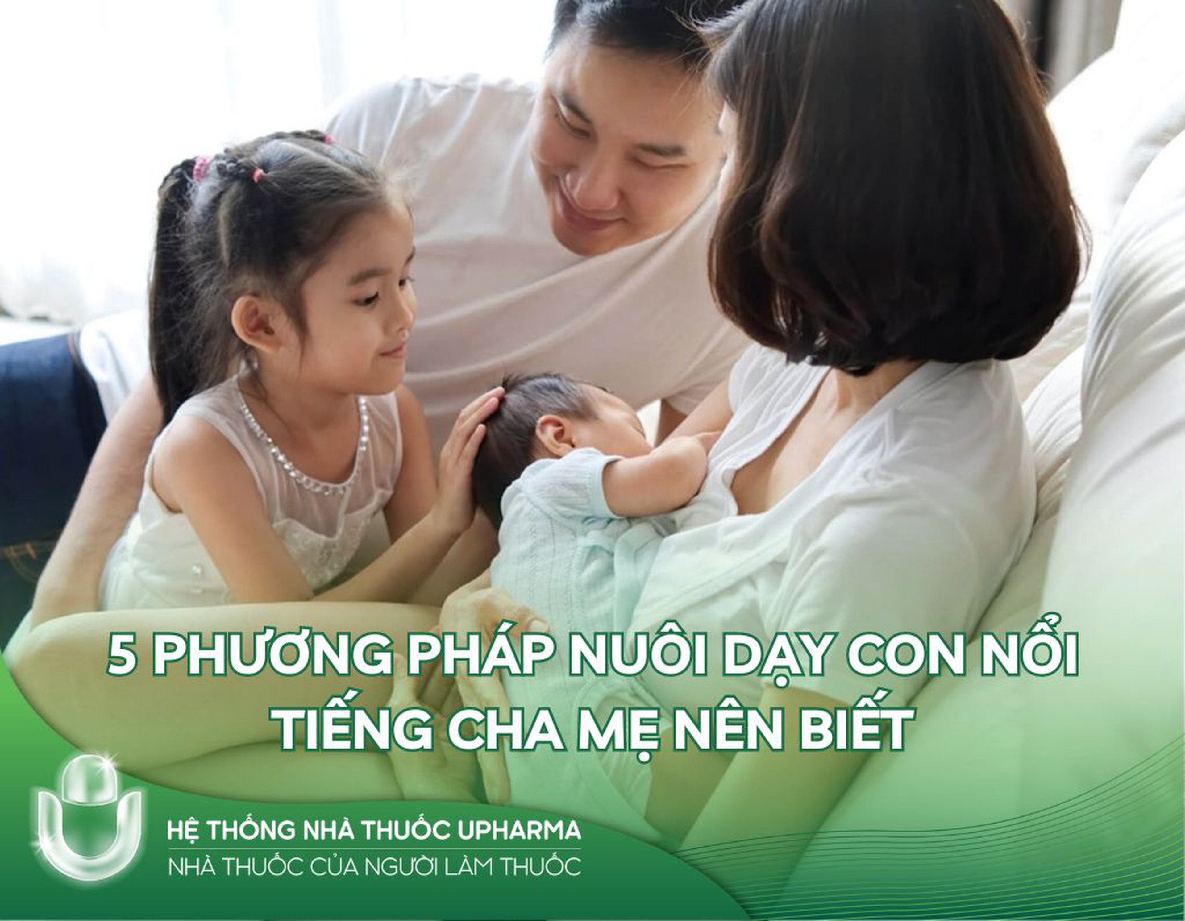 5 Phương pháp nuôi dạy con nổi tiếng cha mẹ nên biết