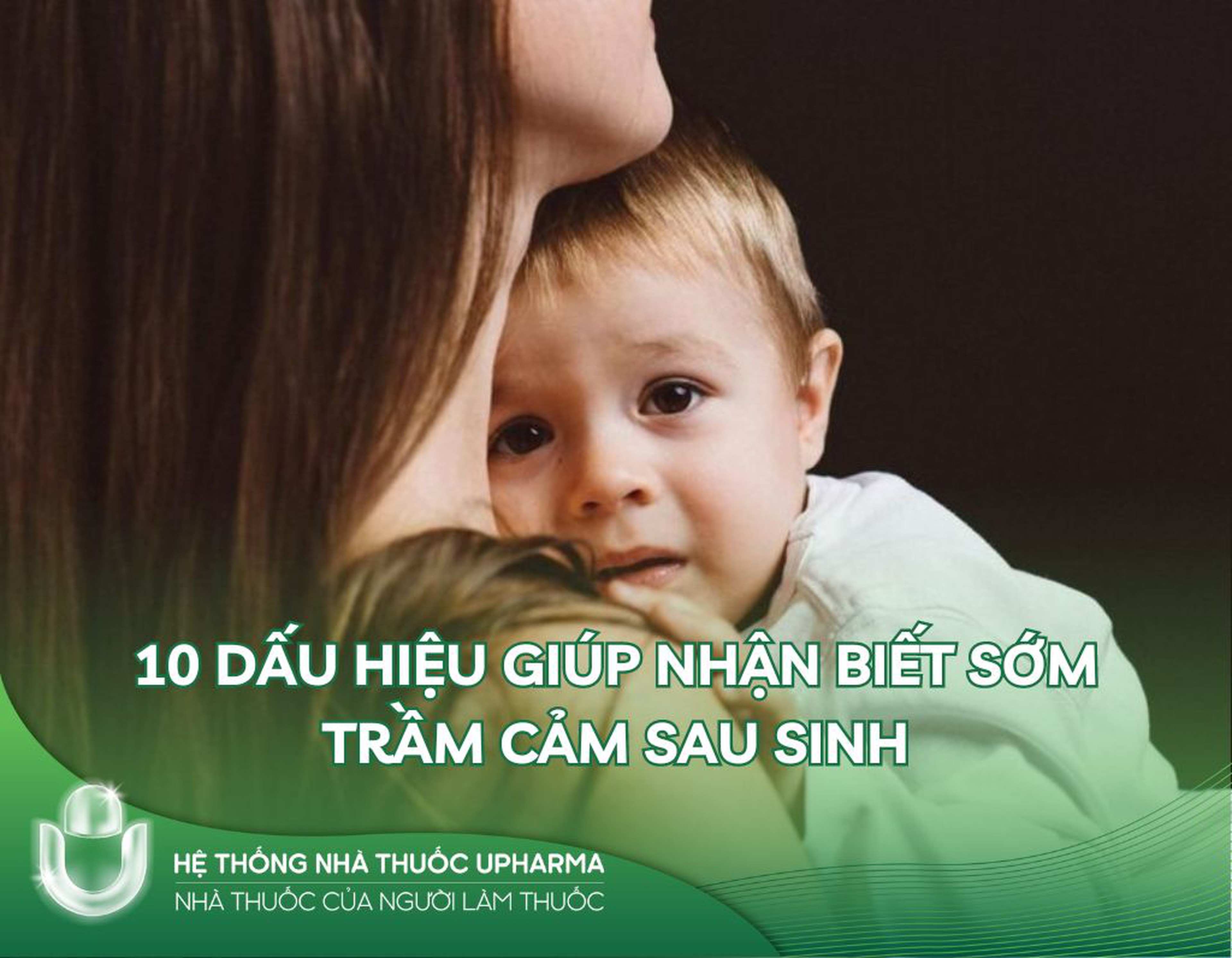 10 dấu hiệu giúp nhận biết sớm trầm cảm sau sinh