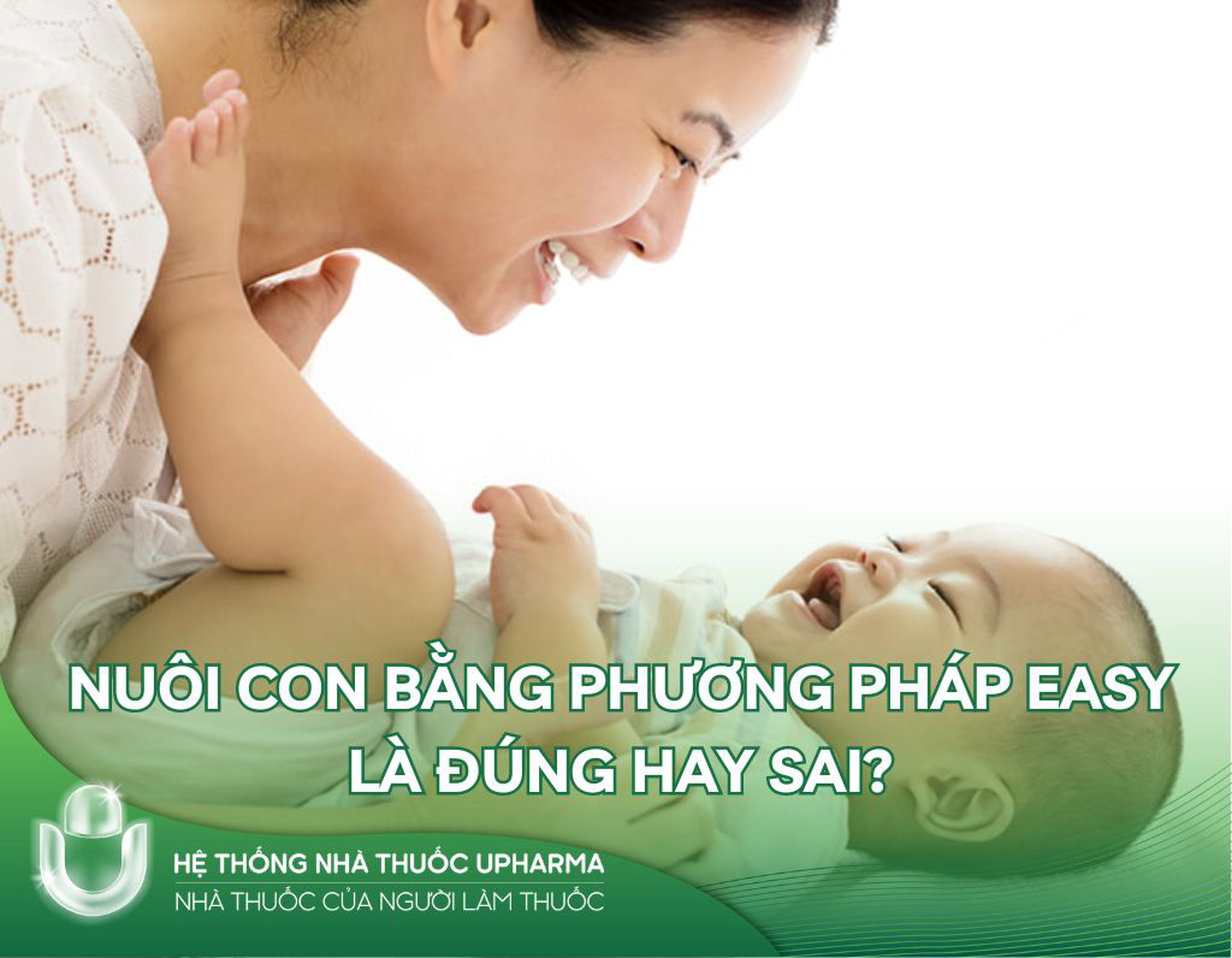 Nuôi con bằng phương pháp EASY là đúng hay sai?