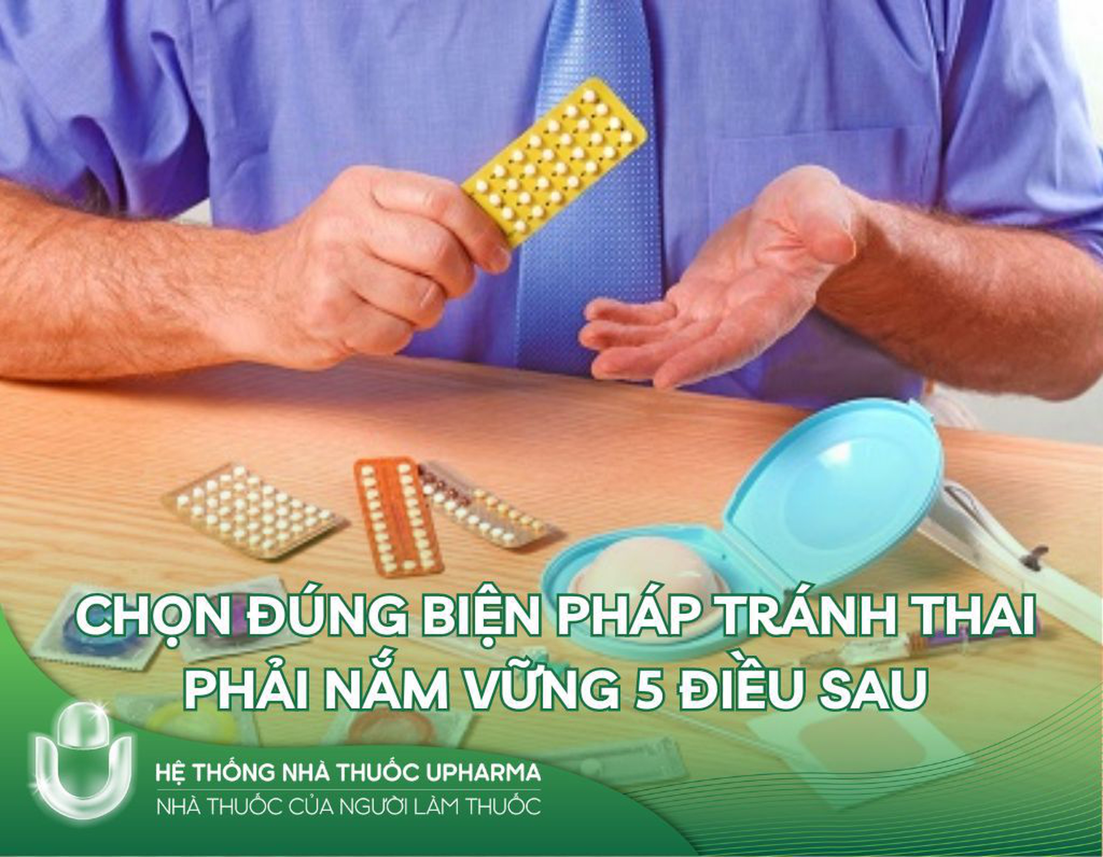 Chọn đúng biện pháp tránh thai phải nắm vững 5 điều sau