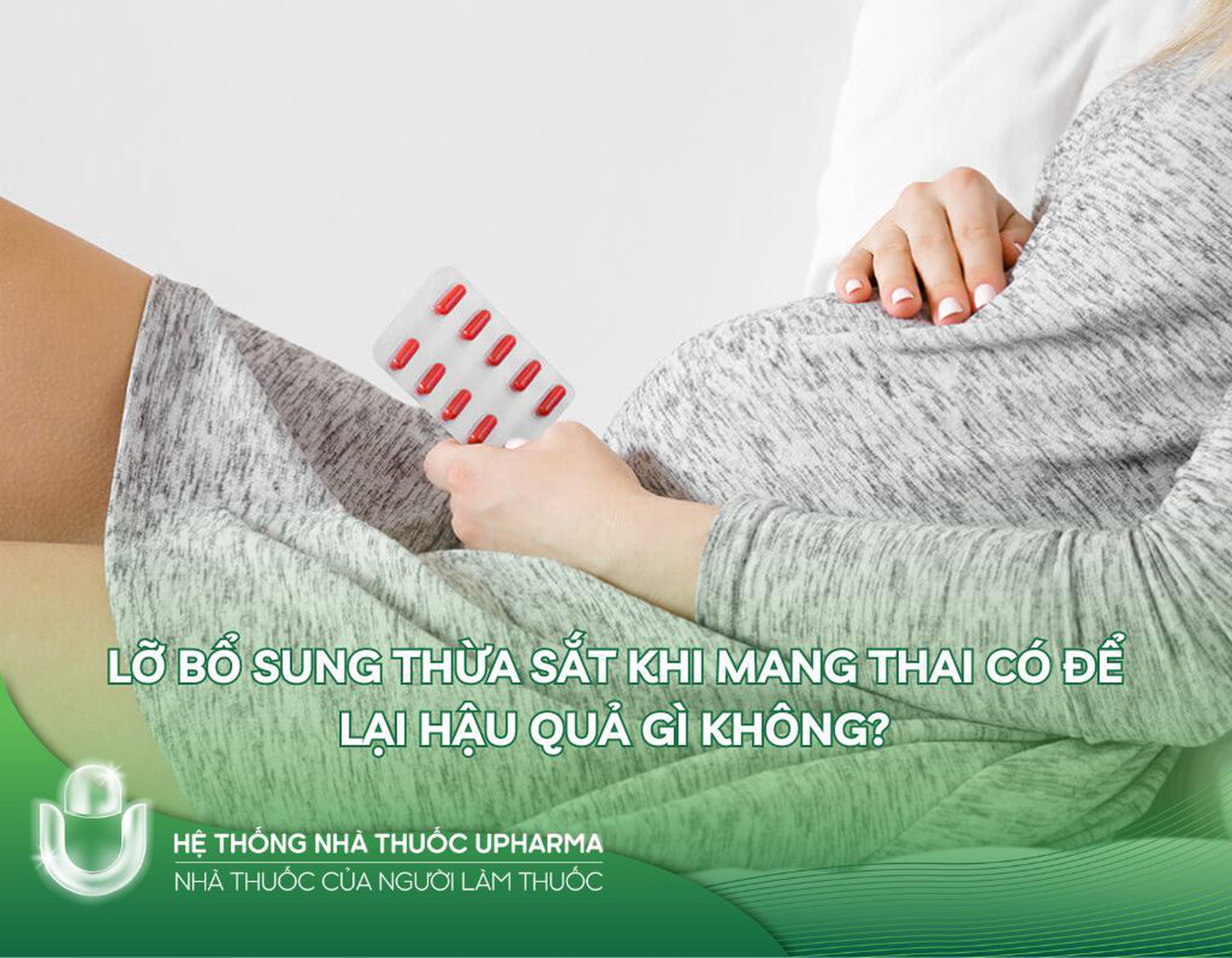 Lỡ bổ sung thừa sắt khi mang thai có để lại hậu quả gì không?