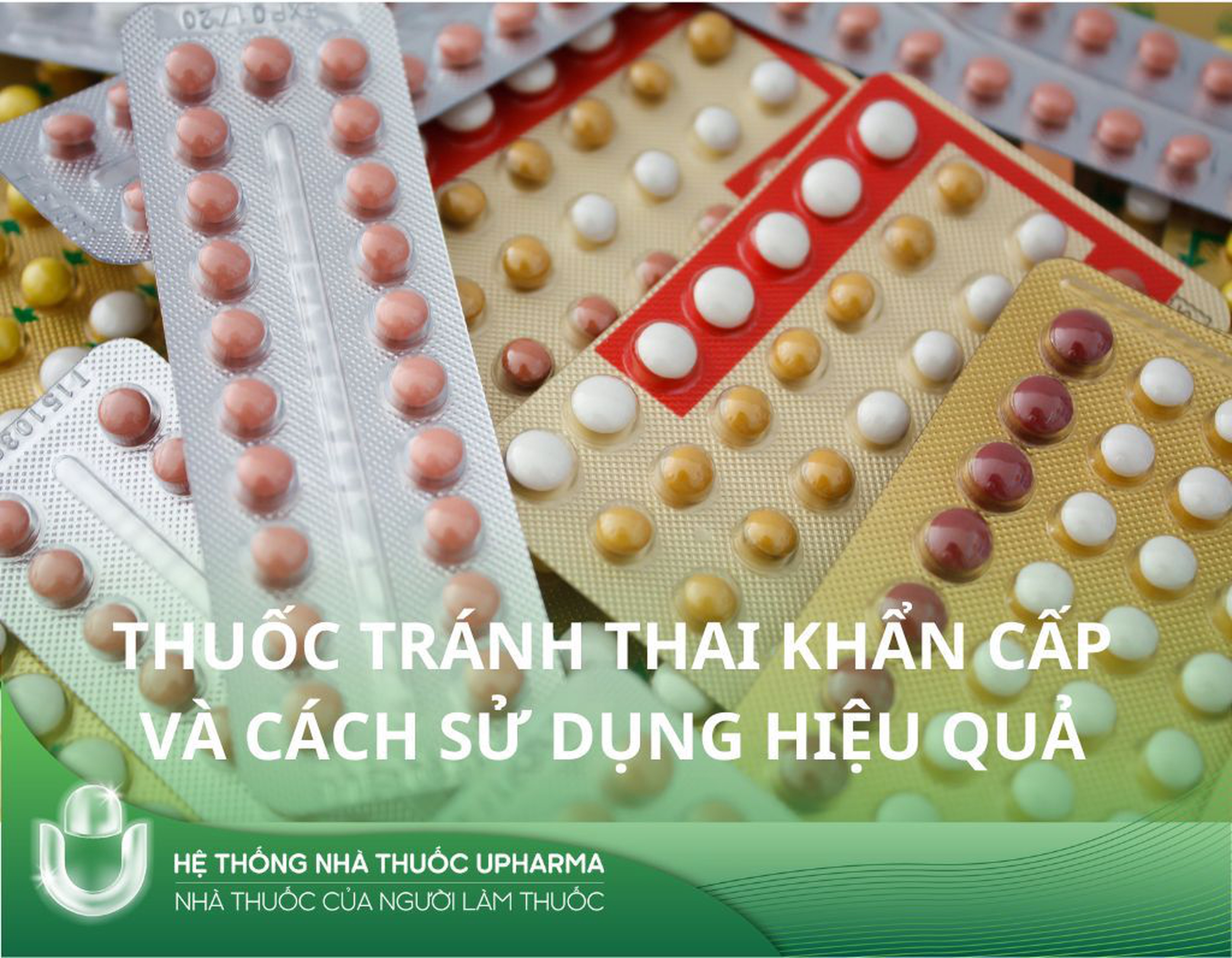 Thuốc tránh thai khẩn cấp và Cách sử dụng hiệu quả