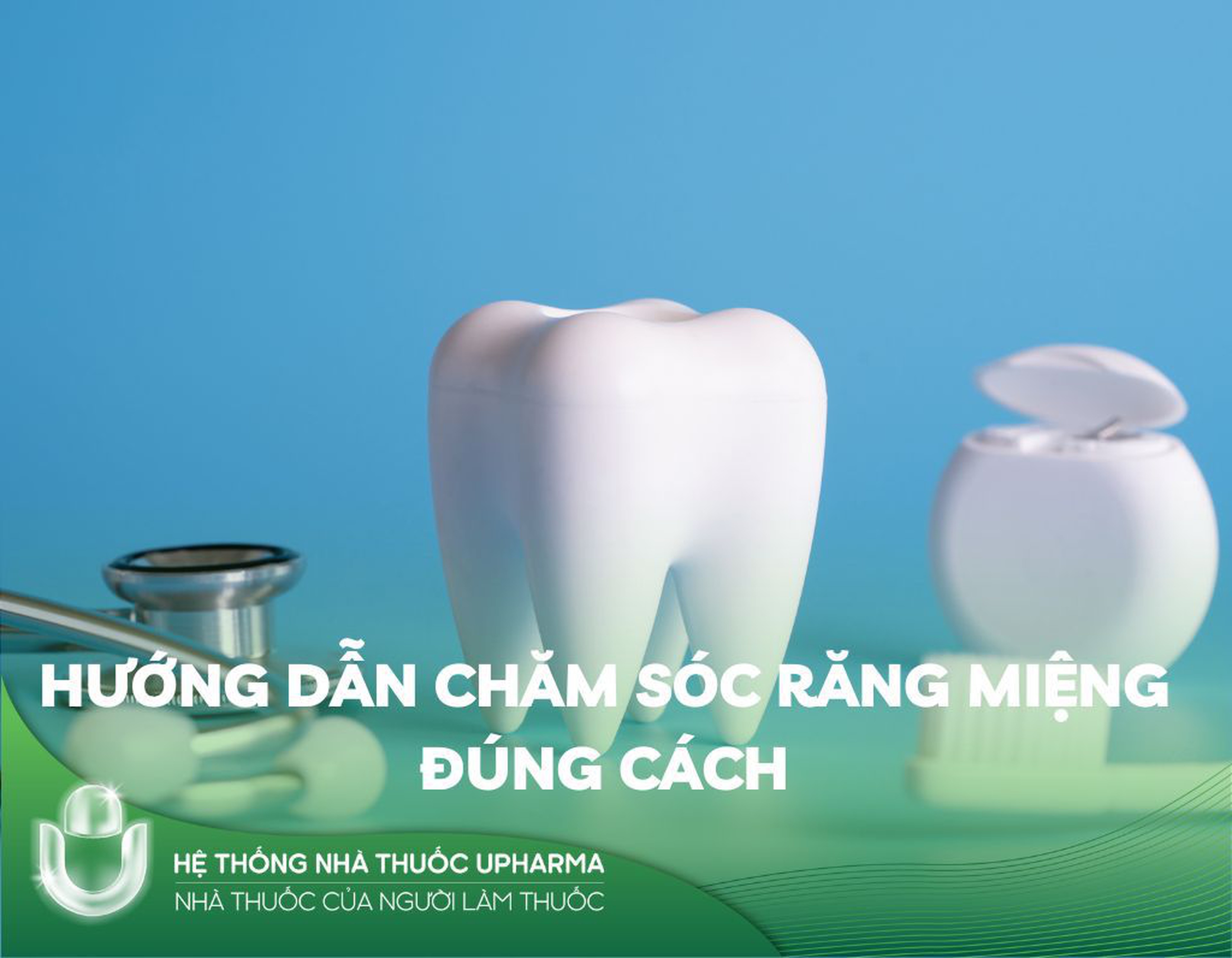 Hướng Dẫn Chăm Sóc Răng Miệng Đúng Cách