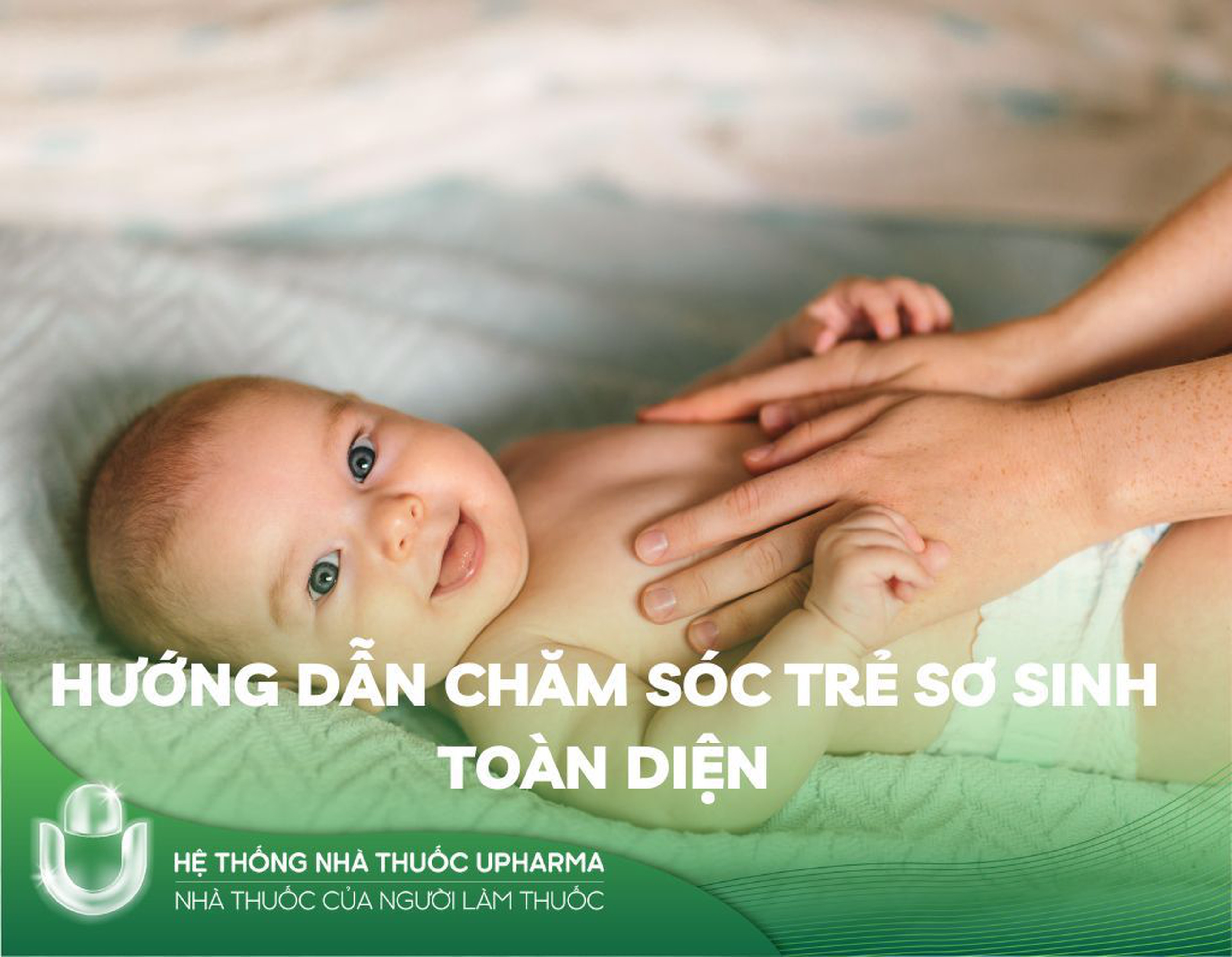 Hướng Dẫn Chăm Sóc Trẻ Sơ Sinh Toàn Diện