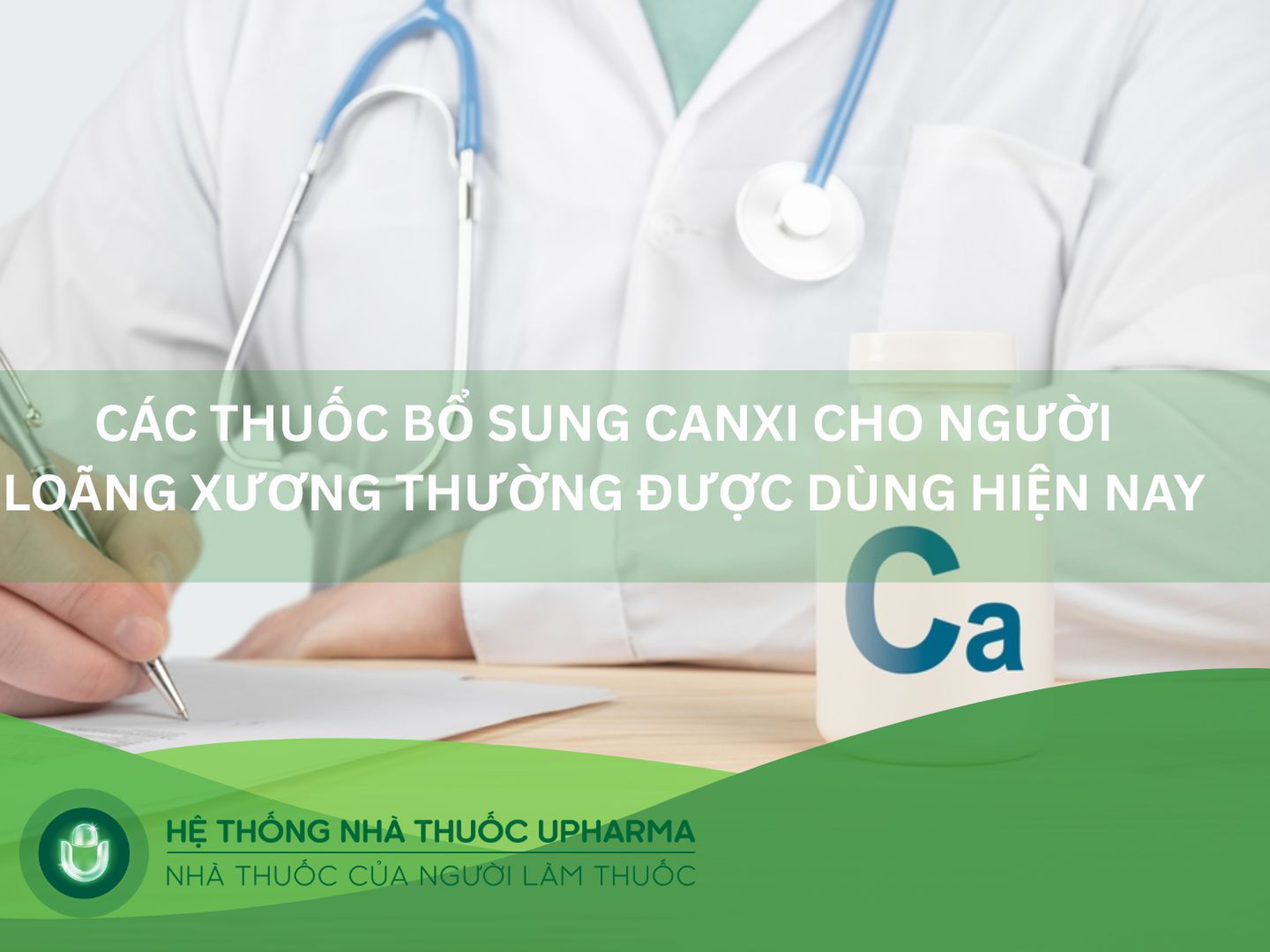 Các thuốc bổ sung canxi cho người loãng xương thường được dùng hiện nay 