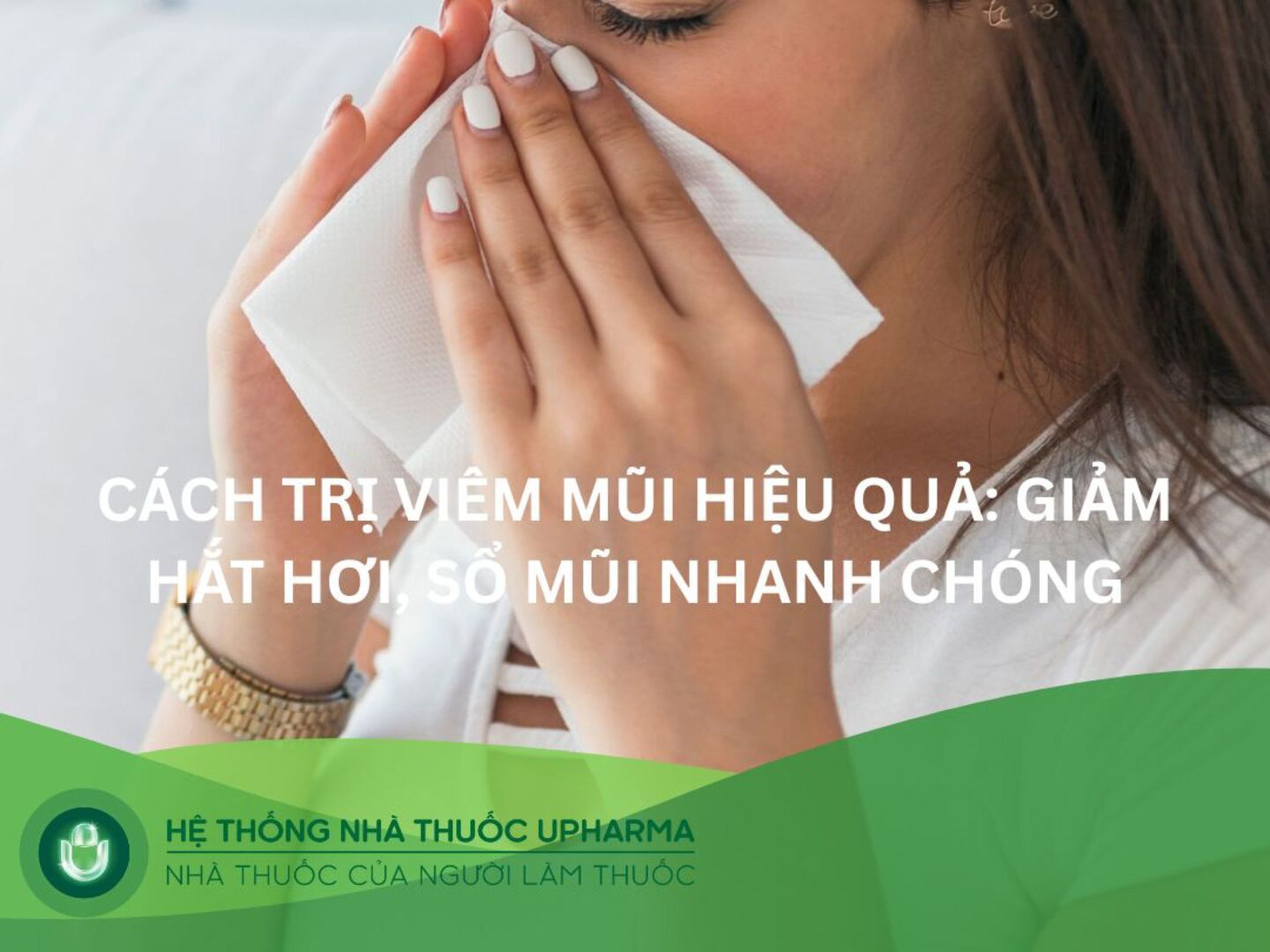 Cách trị viêm mũi hiệu quả giúp giảm hắt hơi, sổ mũi nhanh chóng
