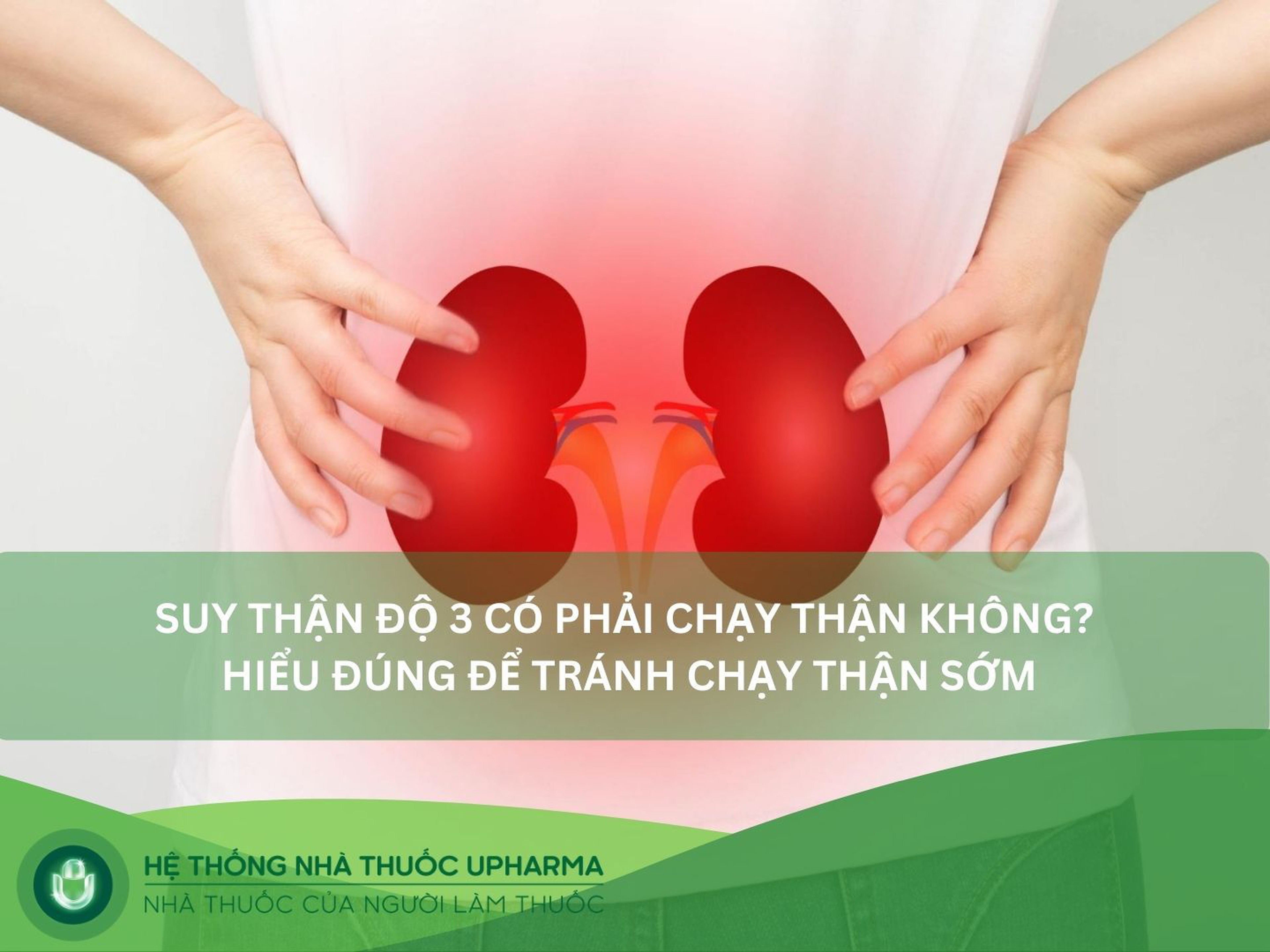 Suy thận độ 3 có phải chạy thận không? Cách điều trị suy thận độ 3
