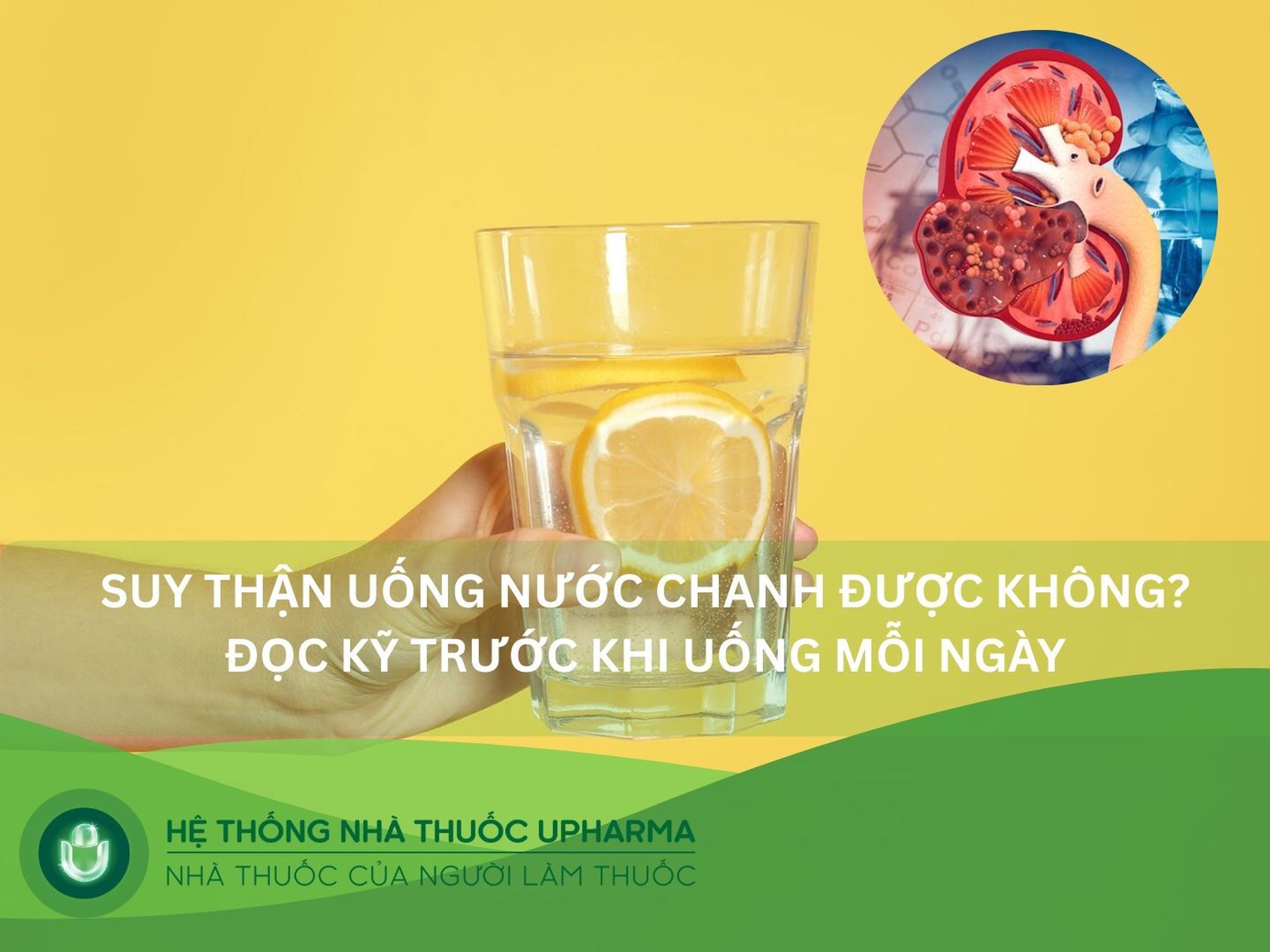 Suy thận uống nước chanh được không? Đọc kỹ trước khi uống mỗi ngày