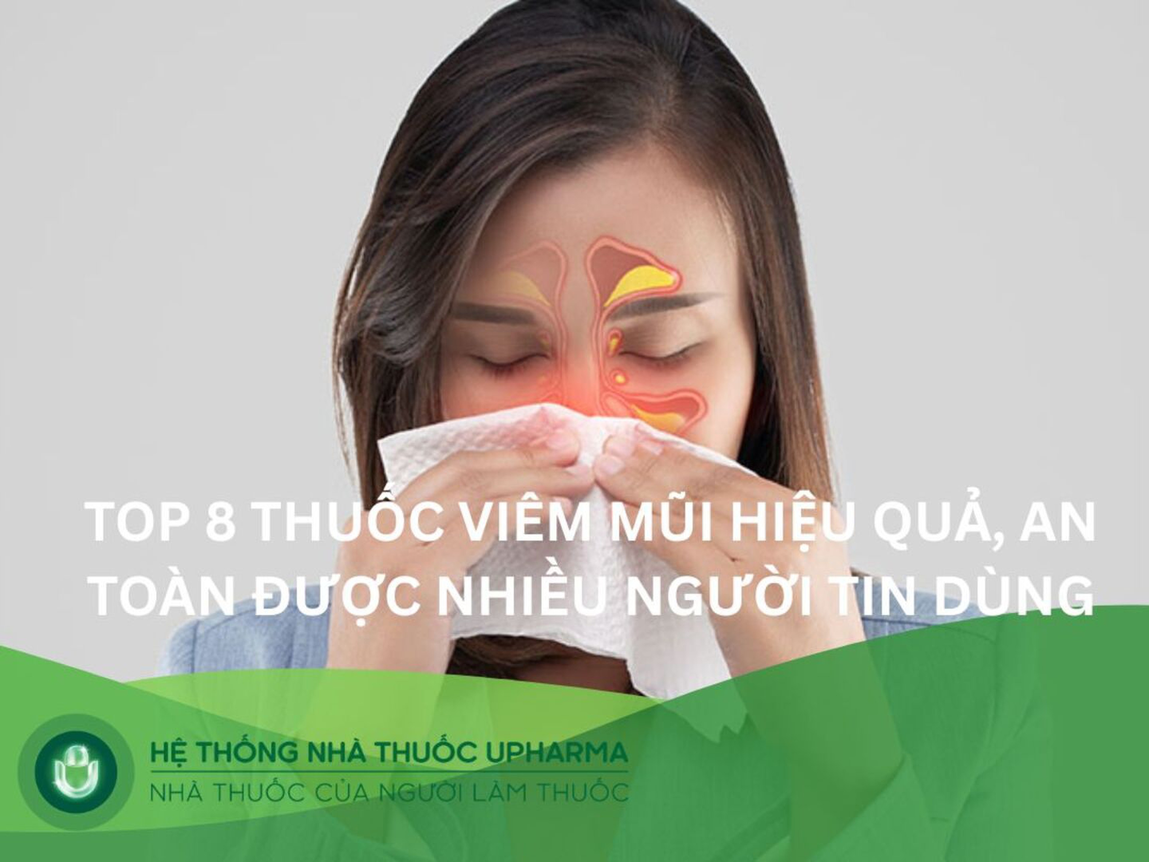 Top 7 thuốc viêm mũi hiệu quả, an toàn được nhiều người tin dùng 
